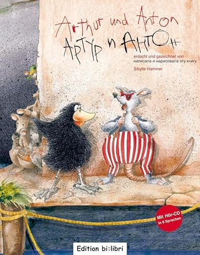 Arthur und Anton: Kinderbuch Deutsch-Russisch mit mehrsprachiger Audio-CD